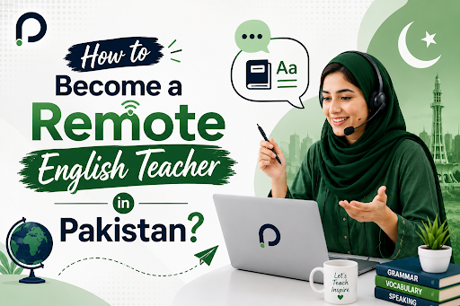 How to Become a Remote English Teacher in Pakistan?