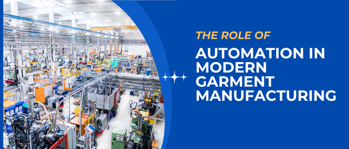 The Role of Automation in Modern Garment Manufacturing